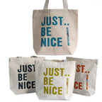 Just Be Nice Eco Cotton Bag